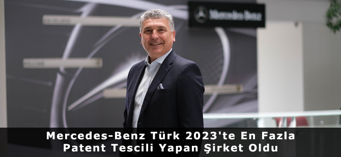 Mercedes-Benz Türk 2023'te En Fazla Patent Tescili Yapan Şirket Oldu